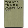 Roy G. Biv Is Mat at Met Because I Love Pink! door Nancy Guettier