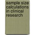 Sample Size Calculations In Clinical Research