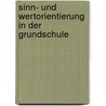 Sinn- Und Wertorientierung in Der Grundschule door Katharina Kruppa