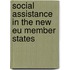 Social Assistance in the New Eu Member States