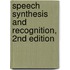 Speech Synthesis and Recognition, 2nd Edition