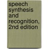Speech Synthesis and Recognition, 2nd Edition by Wendy Holmes