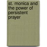 St. Monica and the Power of Persistent Prayer door Mike Aquilina