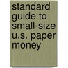 Standard Guide to Small-Size U.S. Paper Money door Scott Lindquist