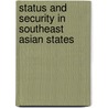 Status and Security in Southeast Asian States door Nicholas Tarling