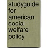 Studyguide for American Social Welfare Policy by Cram101 Textbook Reviews