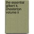 The Essential Gilbert K. Chesterton Volume Ii