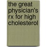 The Great Physician's Rx for High Cholesterol by Jordan S. Rubin