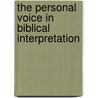 The Personal Voice in Biblical Interpretation door Ingrid R. Kitzberger