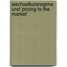 Wechselkursregime Und 'Pricing to the Market' by Katharina Schnell
