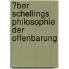 �Ber Schellings Philosophie Der Offenbarung door Konstantin Karatajew