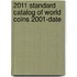 2011 Standard Catalog of World Coins 2001-Date