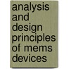 Analysis and Design Principles of Mems Devices door Minhang Bao