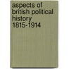 Aspects of British Political History 1815-1914 door Stephen J. Lee
