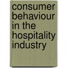 Consumer Behaviour in the Hospitality Industry door Manuel Handlechner