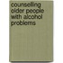 Counselling Older People with Alcohol Problems