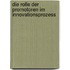 Die Rolle Der Promotoren Im Innovationsprozess