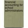 Financial Accounting for School Administrators door Ronald E. Everett