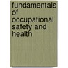 Fundamentals of Occupational Safety and Health door Mark A. Friend