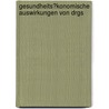 Gesundheits�Konomische Auswirkungen Von Drgs by Ulrich Bergmann