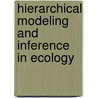 Hierarchical Modeling and Inference in Ecology by Robert M. Dorazio