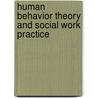 Human Behavior Theory and Social Work Practice door Roberta R. Greene