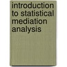 Introduction to Statistical Mediation Analysis door David P. MacKinnon