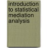 Introduction to Statistical Mediation Analysis by David P. MacKinnon