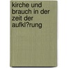 Kirche Und Brauch in Der Zeit Der Aufkl�Rung by Christian Hund