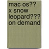Mac Os�� X Snow Leopard��� on Demand door Perspection Inc. Johnson