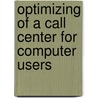 Optimizing of a Call Center for Computer Users door Claudia Prokisch