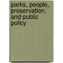 Parks, People, Preservation, and Public Policy