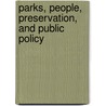 Parks, People, Preservation, and Public Policy door Eleanor Boggs Shoemaker