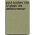 Paul Austers 'City of Glass' Als Detektivroman