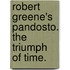 Robert Greene's Pandosto. the Triumph of Time.