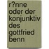 R�Nne Oder Der Konjunktiv Des Gottfried Benn