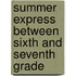 Summer Express Between Sixth and Seventh Grade