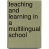 Teaching and Learning in a Multilingual School by Paul Allen Miller