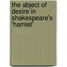 The Abject of Desire in Shakespeare's 'Hamlet' door Andr Valente