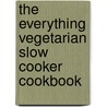 The Everything Vegetarian Slow Cooker Cookbook door Amy Snyder