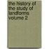The History of the Study of Landforms Volume 2