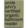 Uncle John's Certified Organic Bathroom Reader door Bathroom Reader'S. Institute