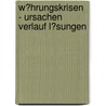 W�Hrungskrisen - Ursachen Verlauf L�Sungen door Martin Strobel