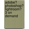 Adobe� Photoshop� Lightroom�  3 on Demand door Ted LoCascio