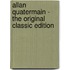 Allan Quatermain - the Original Classic Edition