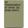 An Interpretation of 'Wires' (By Philip Larkin) by Hanno Frey