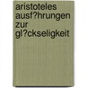 Aristoteles Ausf�Hrungen Zur Gl�Ckseligkeit door Thomas Schröder