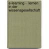 E-Learning -  Lernen in Der Wissensgesellschaft door Christian Eckart
