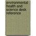 Environmental Health and Science Desk Reference