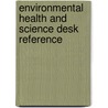 Environmental Health and Science Desk Reference door Revonna Bieber
